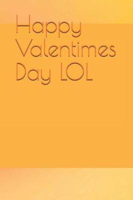 Book cover for Happy Valentimes Day Lol