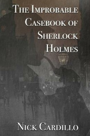 Cover of The Improbable Casebook of Sherlock Holmes