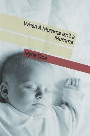 Cover of When A Mumma Isn't a Mumma