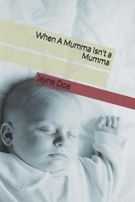 Book cover for When A Mumma Isn't a Mumma