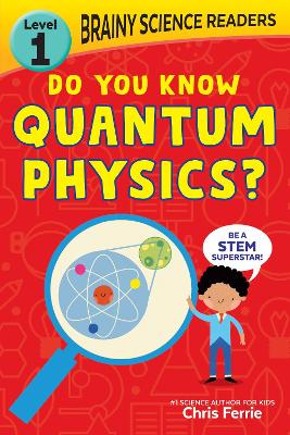 Book cover for Brainy Science Readers: Do You Know Quantum Physics?