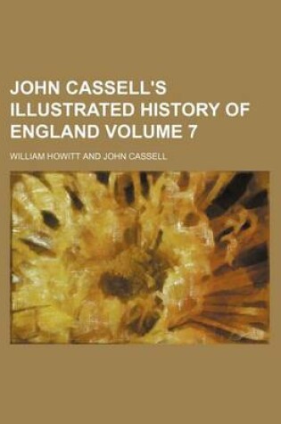 Cover of John Cassell's Illustrated History of England Volume 7