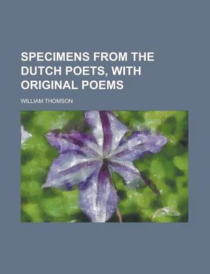 Book cover for Specimens from the Dutch Poets, with Original Poems