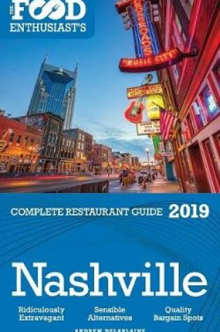 Cover of Nashville - 2019 - The Food Enthusiast's Complete Restaurant Guide