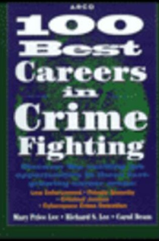 Cover of 100 Best Careers in Crime Fighting