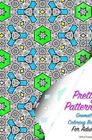 Cover of Pretty Patterns Geometric Coloring Book for Adults