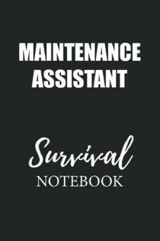 Cover of Maintenance Assistant Survival Notebook