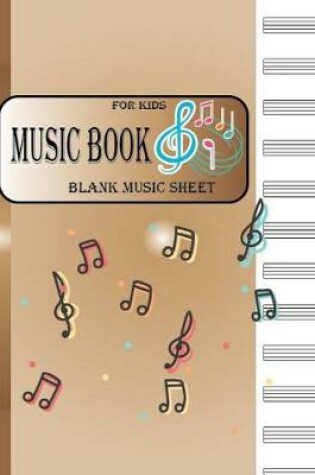 Cover of Music Book Blank Music Sheet For Kids