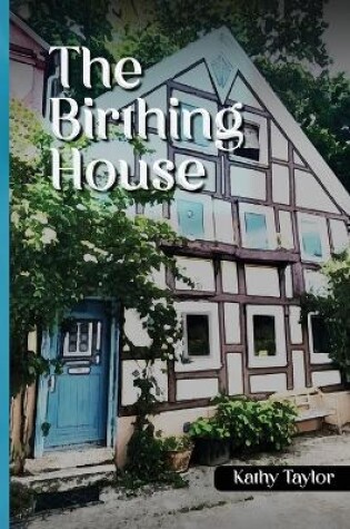 Cover of The Birthing House