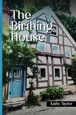 Book cover for The Birthing House