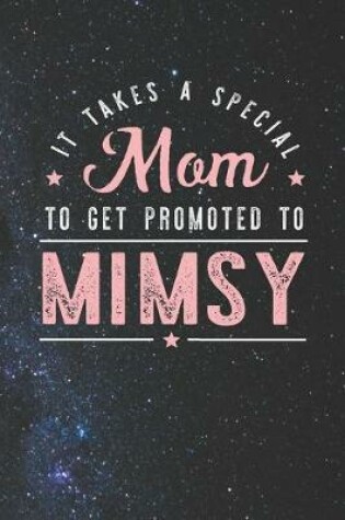 Cover of It Takes A Special Mom To Get Promoted To Mimsy