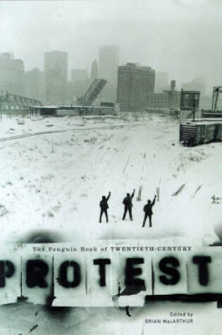 Cover of The Penguin Book of Twentieth-Century Protest