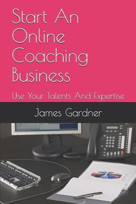 Book cover for Start An Online Coaching Business