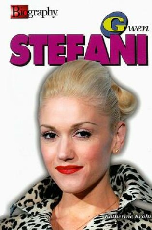 Cover of Biography Gwen Stefani