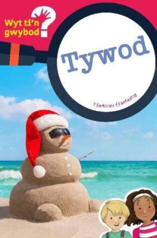 Cover of Cyfres Wyt Ti'n Gwybod?: Tywod