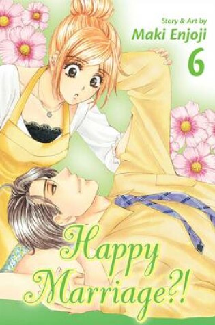 Cover of Happy Marriage?!, Vol. 6