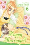 Book cover for Happy Marriage?!, Vol. 6