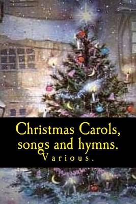 Book cover for Christmas Carols, songs and hymns.
