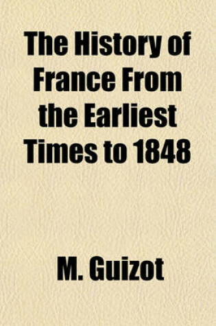 Cover of The History of France from the Earliest Times to 1848