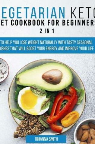 Cover of Vegetarian Keto Diet Cookbook for Beginners 2 in 1