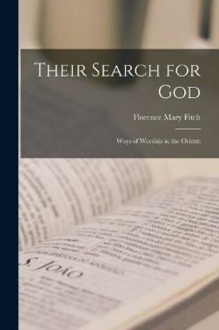 Cover of Their Search for God; Ways of Worship in the Orient;