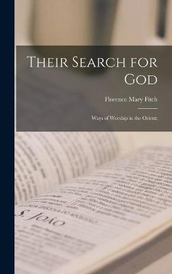 Book cover for Their Search for God; Ways of Worship in the Orient;