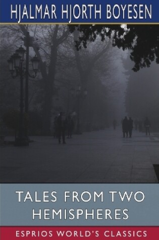 Cover of Tales from Two Hemispheres (Esprios Classics)
