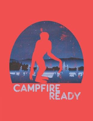 Book cover for Campfire Ready Notebook