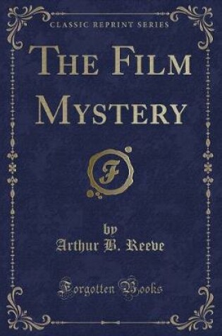 Cover of The Film Mystery (Classic Reprint)