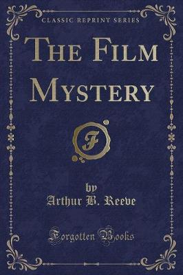 Book cover for The Film Mystery (Classic Reprint)