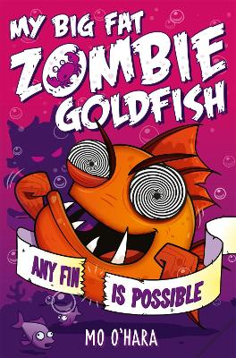 Book cover for My Big Fat Zombie Goldfish 4: Any Fin Is Possible