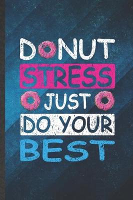 Book cover for Donut Stress Just Do Your Best