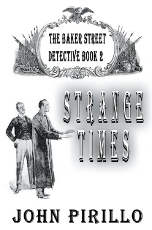 Cover of Strange Times, The Baker Street Detective, Book2