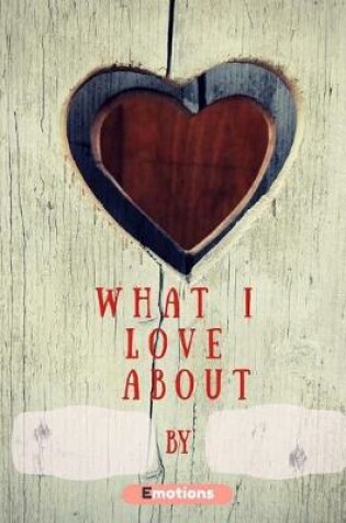 Cover of What i love about