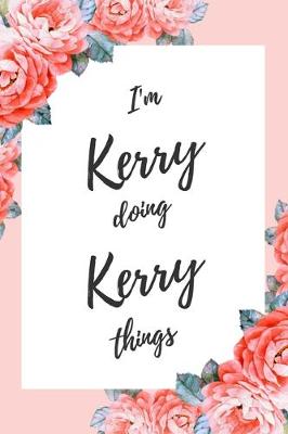 Book cover for I'm Kerry Doing Kerry Things