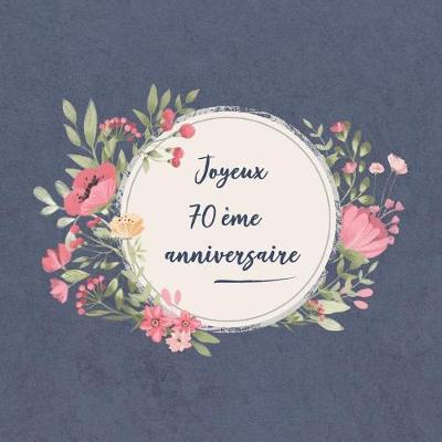 Cover of Joyeux 70 Eme Anniversaire