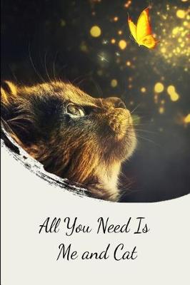 Book cover for All You Need Is Me and Cat