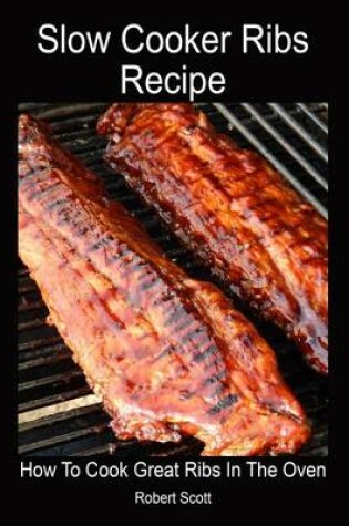 Cover of Slow Cooker Ribs Recipe