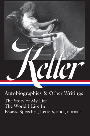 Cover of Helen Keller: Autobiographies & Other Writings