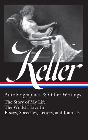 Cover of Helen Keller: Autobiographies & Other Writings