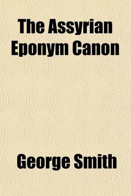 Book cover for The Assyrian Eponym Canon