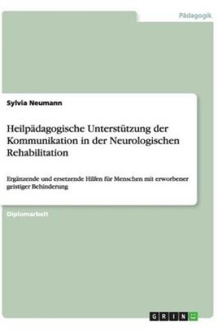 Cover of Heilpadagogische Unterstutzung der Kommunikation in der Neurologischen Rehabilitation