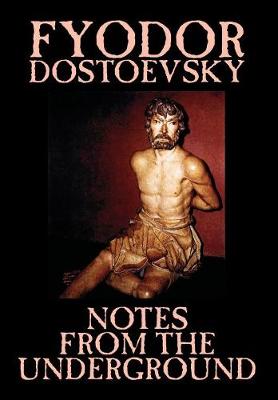 Book cover for Notes from the Underground by Fyodor Mikhailovich Dostoevsky, Fiction, Classics, Literary