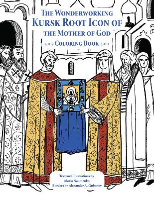 Cover of The Wonderworking Kursk Root Icon of the Mother of God