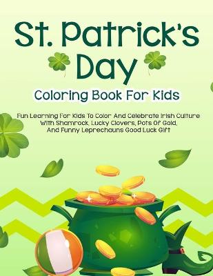 Book cover for St. Patrick's Day Coloring Book For Kids