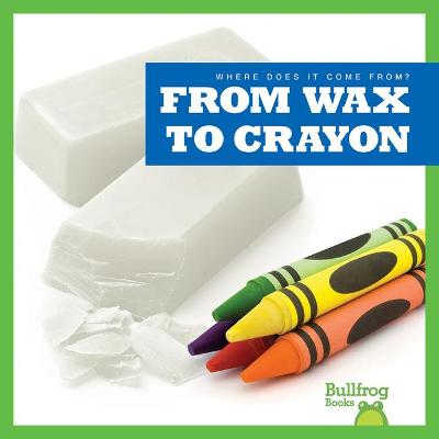 Book cover for From Wax to Crayon