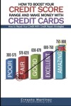 Book cover for How to Boost Your Credit Score Range and Make Money With Credit Cards.