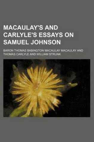 Cover of Macaulay's and Carlyle's Essays on Samuel Johnson