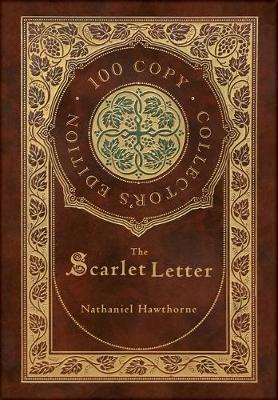 Book cover for The Scarlet Letter (100 Copy Collector's Edition)