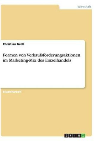 Cover of Formen von Verkaufsfoerderungsaktionen im Marketing-Mix des Einzelhandels